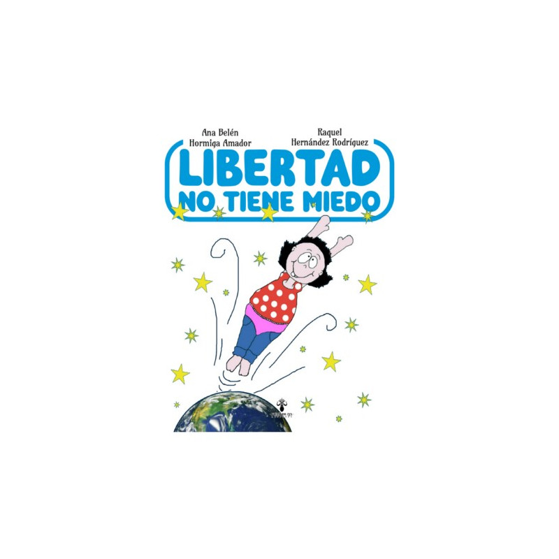 LIBERTAD NO TIENE MIEDO